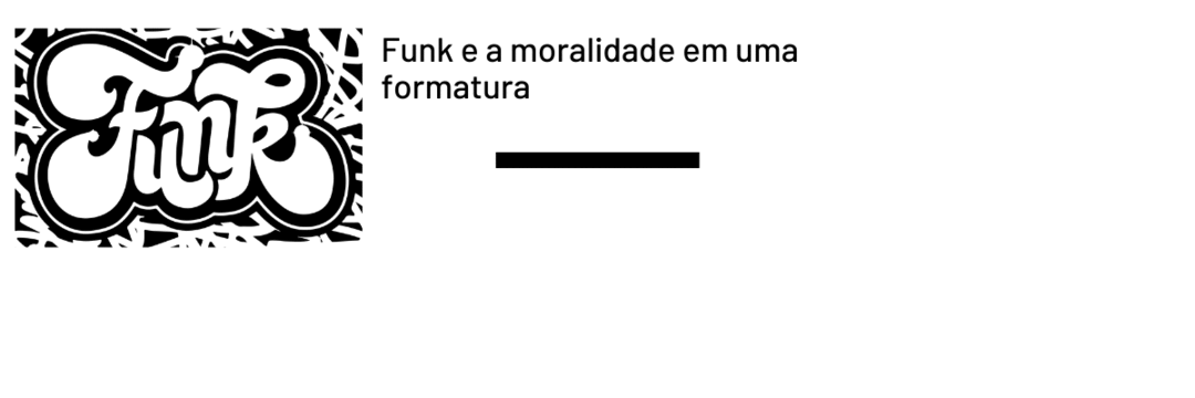 Funk e a moralidade em uma formatura